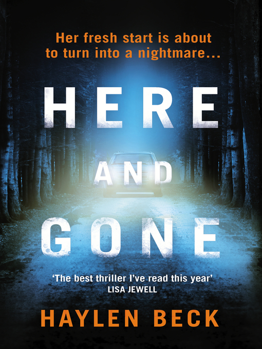 Title details for Here and Gone by Haylen Beck - Wait list